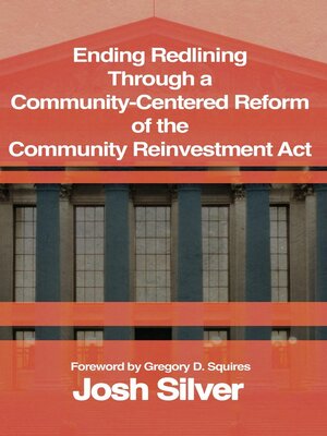 cover image of Ending Redlining through a  Community-Centered Reform of the  Community Reinvestment Act